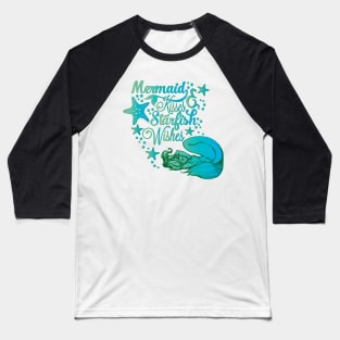 Mermaid Kisses & Starfish Wishes Baseball T-Shirt